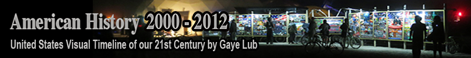 American History 2000-2012United States Visual Time Line of Our 21st Century by Gaye Lub
